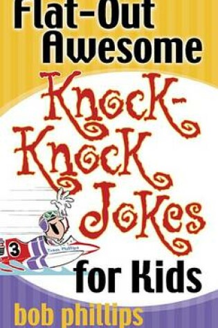 Cover of Flat-Out Awesome Knock-Knock Jokes for Kids