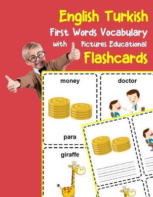 Cover of English Turkish First Words Vocabulary with Pictures Educational Flashcards