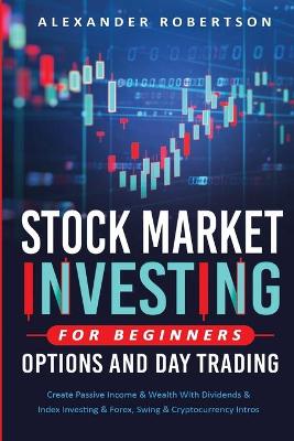 Book cover for Stock Market Investing For Beginners, Options And Day Trading