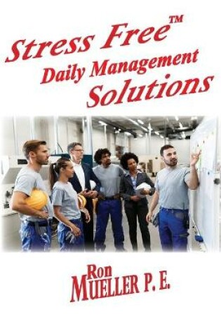 Cover of Stress FreeTM Daily Management Solutions