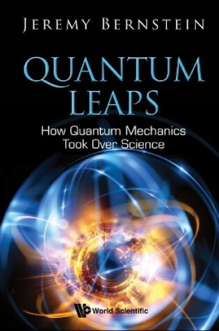 Cover of Quantum Leaps: How Quantum Mechanics Took Over Science