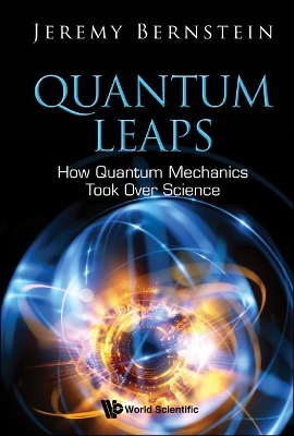 Book cover for Quantum Leaps: How Quantum Mechanics Took Over Science