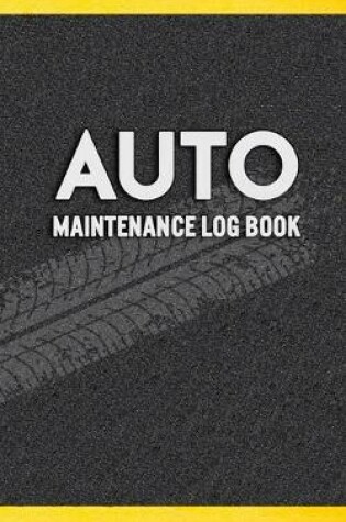 Cover of Auto Maintenance Log Book