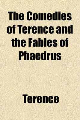 Book cover for The Comedies of Terence and the Fables of Phaedrus