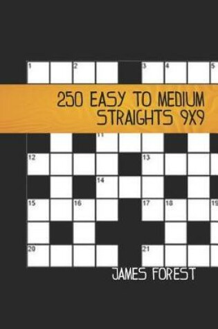 Cover of 250 Easy to Medium Straights 9x9