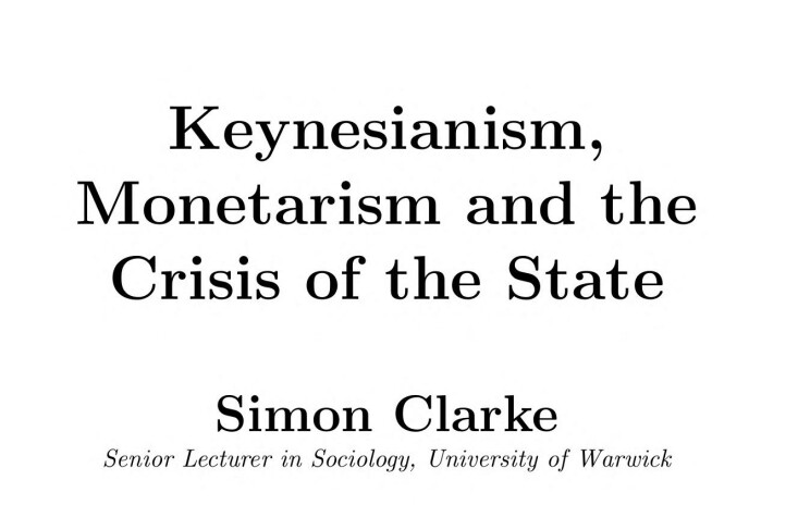 Book cover for Keynesianism, Monetarism and the Crisis of the State