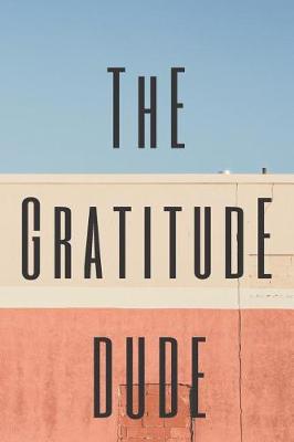 Book cover for The Gratitude Dude