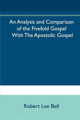 Book cover for An Analysis and Comparison of the Fivefold Gospel with the Apostolic Gospel