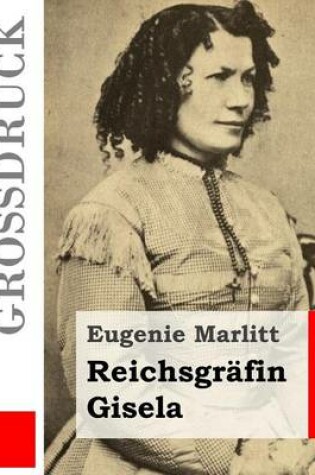 Cover of Reichsgrafin Gisela (Grossdruck)