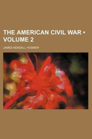 Cover of The American Civil War (Volume 2)