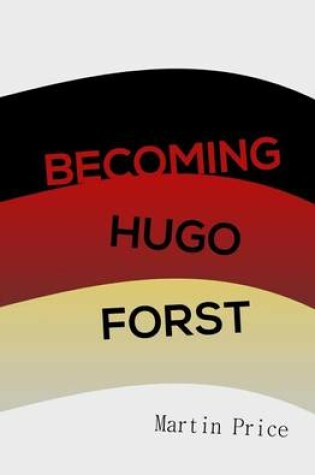 Cover of Becoming Hugo Forst