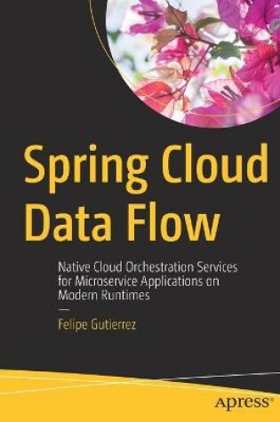 Cover of Spring Cloud Data Flow