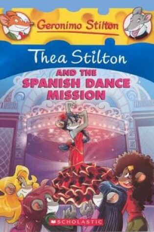 Cover of Thea Stilton and the Spanish Dance Mission