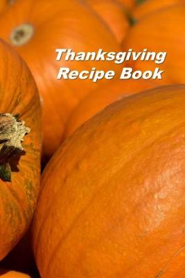 Book cover for Thanksgiving Recipe Book