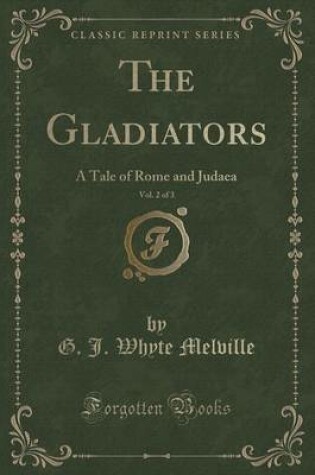 Cover of The Gladiators, Vol. 2 of 3