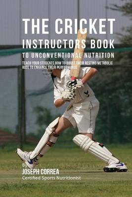Book cover for The Cricket Instructors Book to Unconventional Nutrition