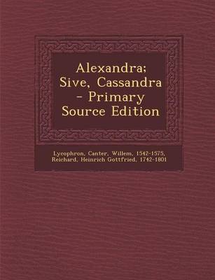 Book cover for Alexandra; Sive, Cassandra - Primary Source Edition