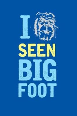Book cover for I Seen Bigfoot