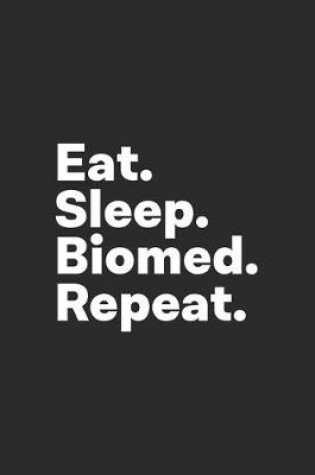 Cover of Eat Sleep Biomed Repeat