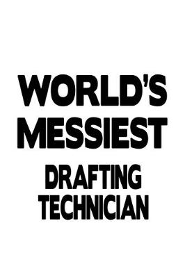 Book cover for World's Messiest Drafting Technician