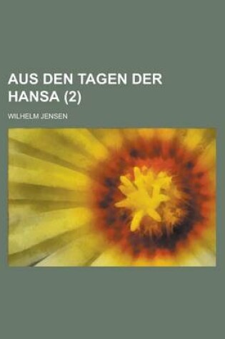 Cover of Aus Den Tagen Der Hansa (2)