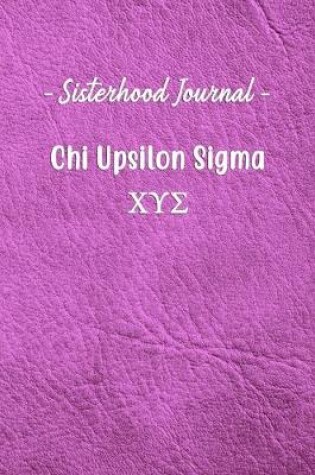 Cover of Sisterhood Journal Chi Upsilon Sigma