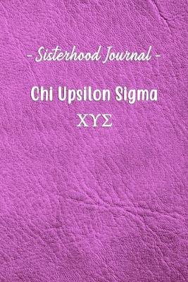 Book cover for Sisterhood Journal Chi Upsilon Sigma