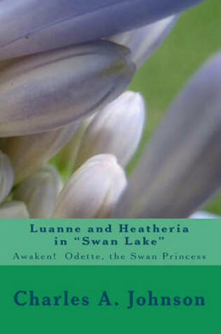 Cover of Luanne and Heatheria in Swan Lake