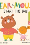 Book cover for Bear and Mouse Start the Day