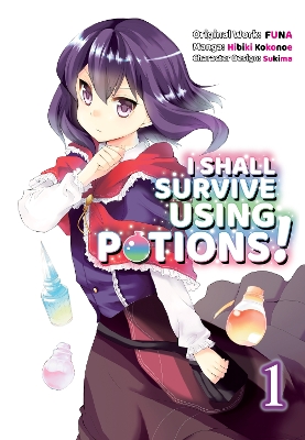 Cover of I Shall Survive Using Potions (Manga) Volume 1