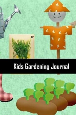 Cover of Kids Gardening Journal
