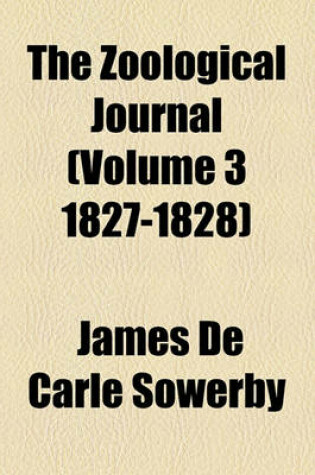 Cover of The Zoological Journal (Volume 3 1827-1828)