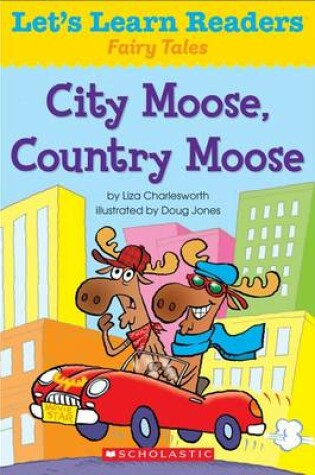 Cover of City Moose, Country Moose