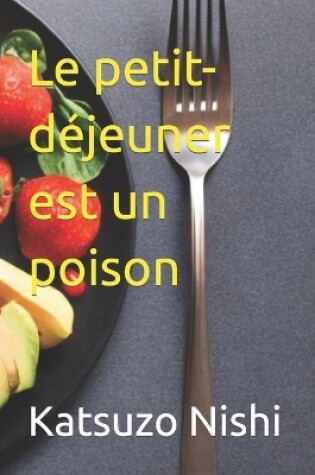 Cover of Le petit-d�jeuner est un poison