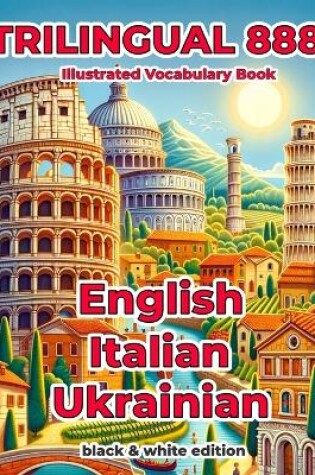 Cover of Trilingual 888 English Italian Ukrainian Illustrated Vocabulary Book