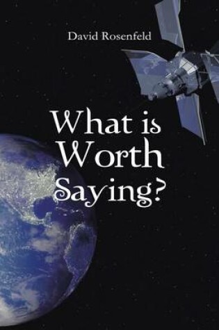 Cover of What Is Worth Saying?