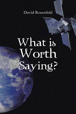 Book cover for What Is Worth Saying?