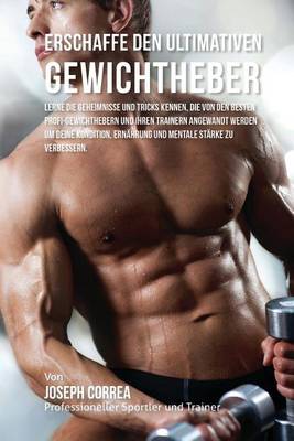 Book cover for Erschaffe den ultimativen Gewichtheber