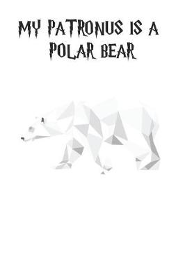 Book cover for My Patronus is a Polar Bears