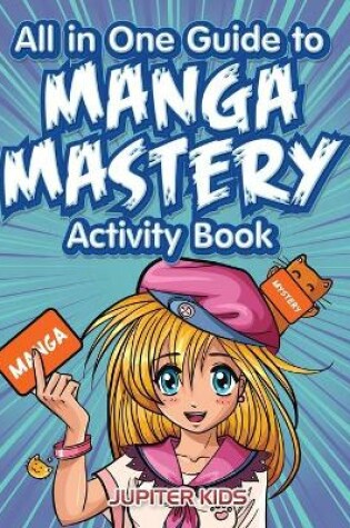 Cover of All in One Guide to Manga Mastery Activity Book