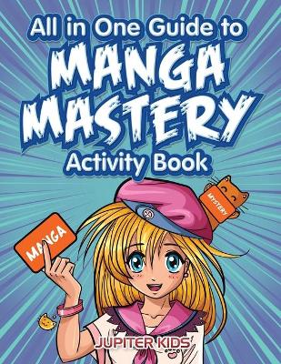 Book cover for All in One Guide to Manga Mastery Activity Book