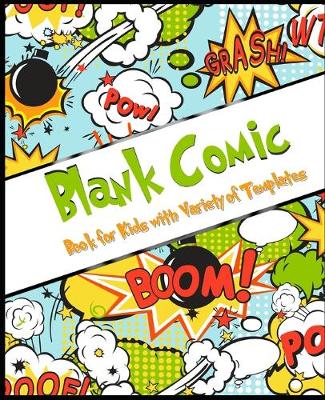 Book cover for Blank Comic Book for Kids with Variety of Templates