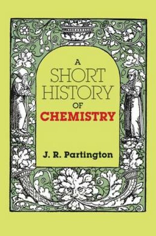 Cover of A Short History of Chemistry