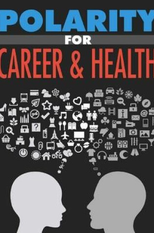 Cover of Polarity for Career and Health