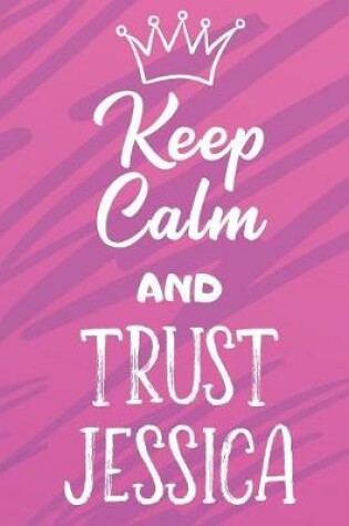 Cover of Keep Calm And Trust Jessica