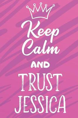 Book cover for Keep Calm And Trust Jessica