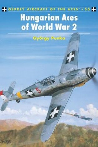 Cover of Hungarian Aces of World War 2