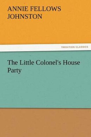 Cover of The Little Colonel's House Party