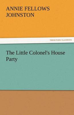 Book cover for The Little Colonel's House Party