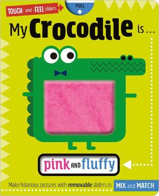 Book cover for My Crocodile is... Pink and Fluffy
